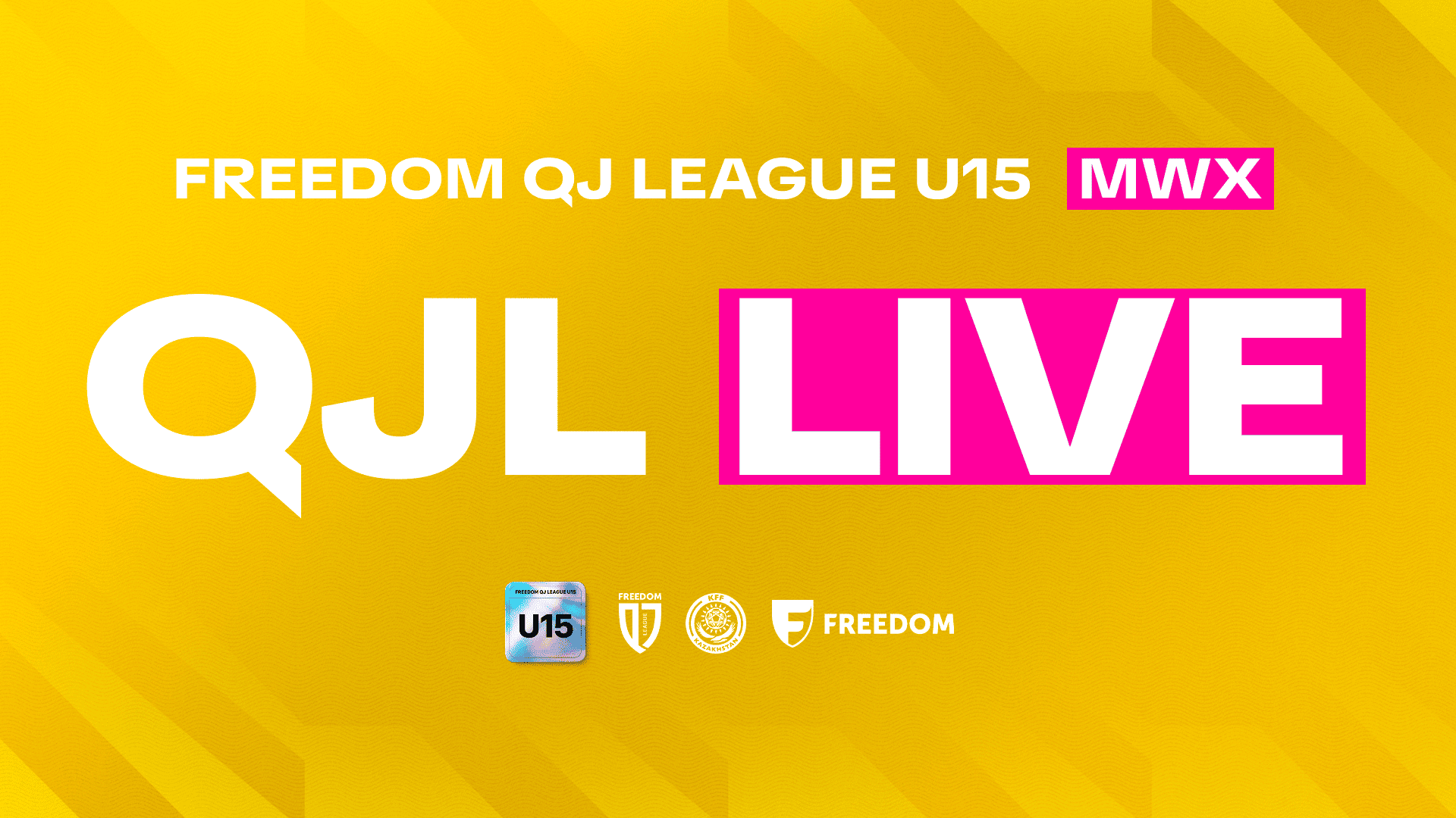 Freedom QJ League U-15 X турының тікелей трансляциялары