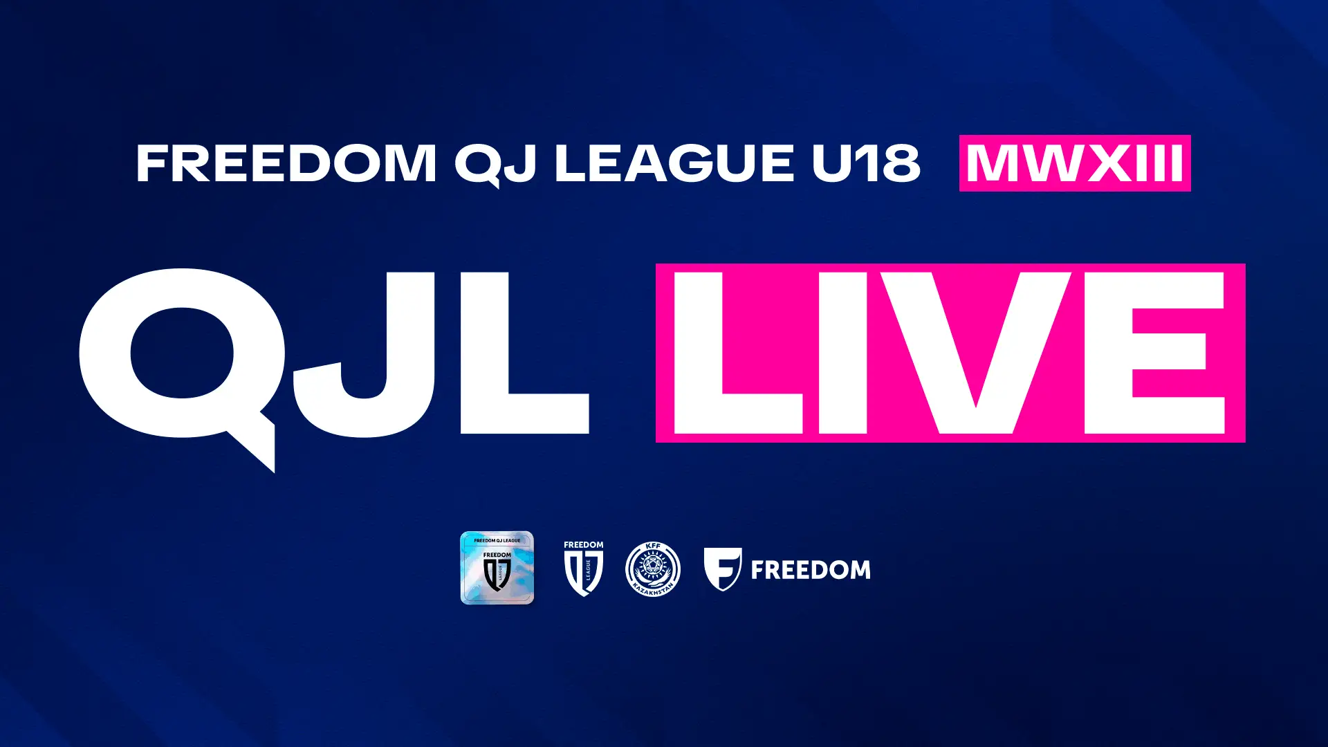 В прямом эфире: трансляции матчей XIII тура Freedom QJ League