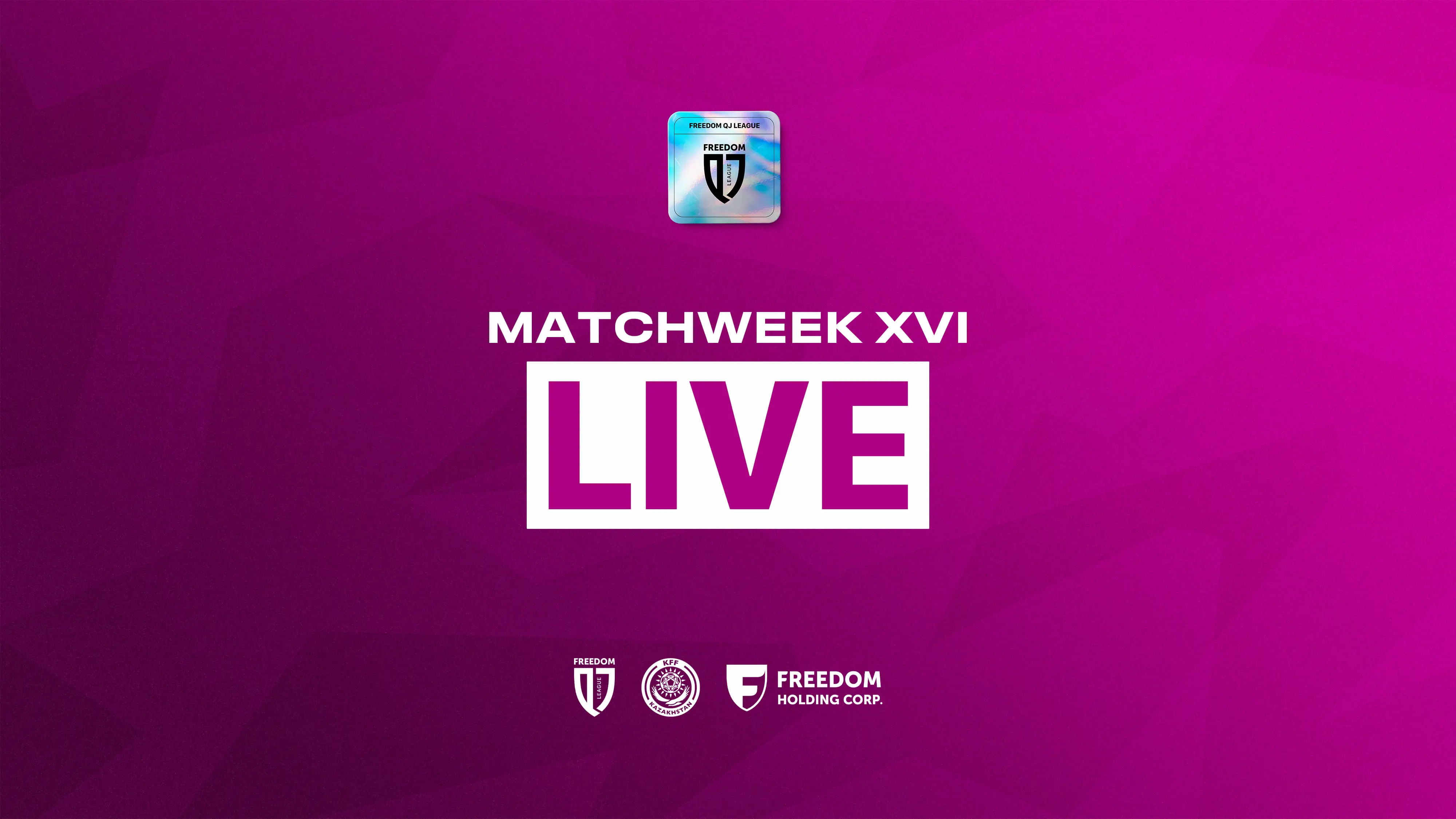 Freedom QJ League XVI турының тікелей трансляциялары
