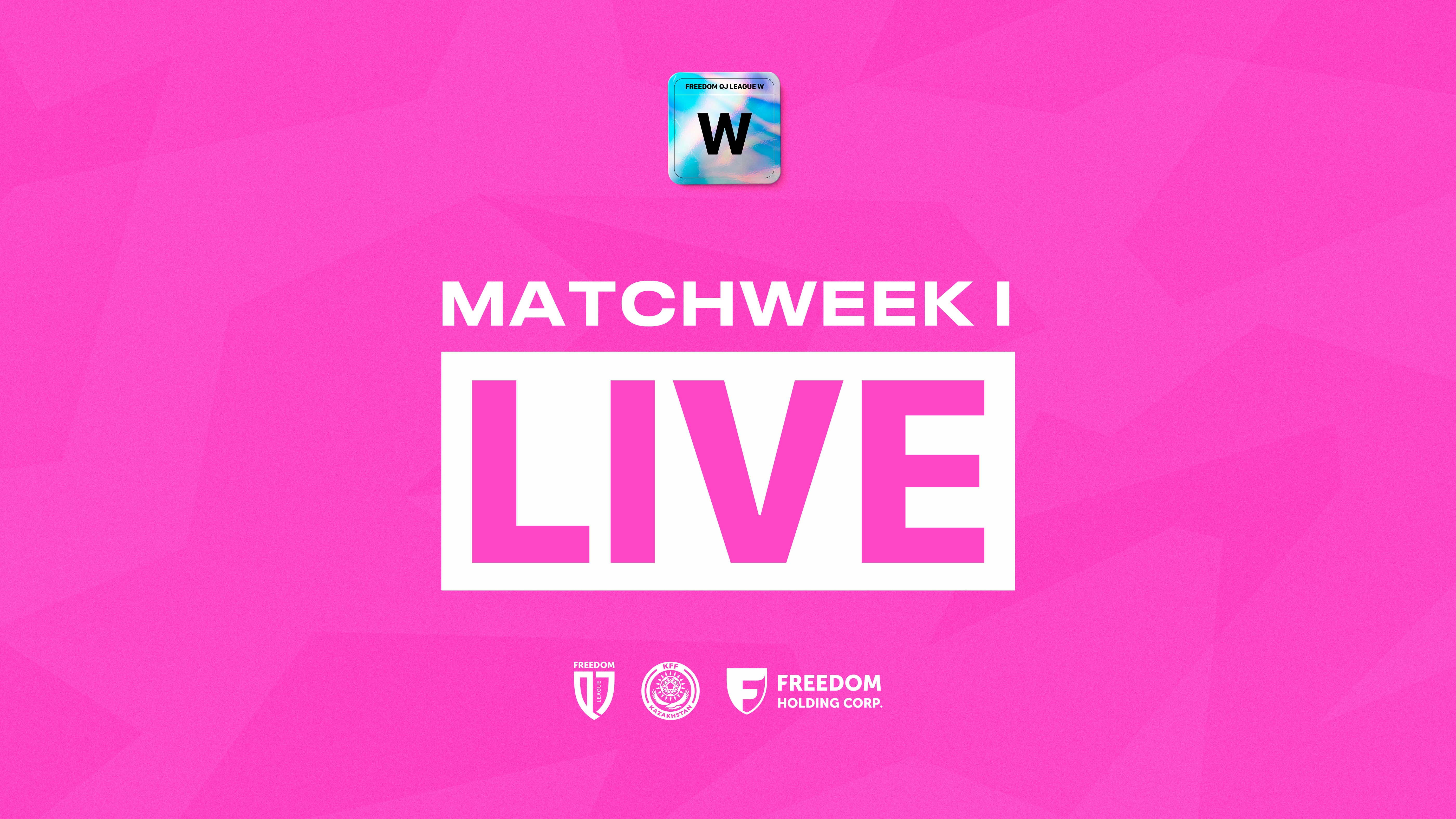Live: Matchweek 1 Broadcasts – Freedom QJ League W